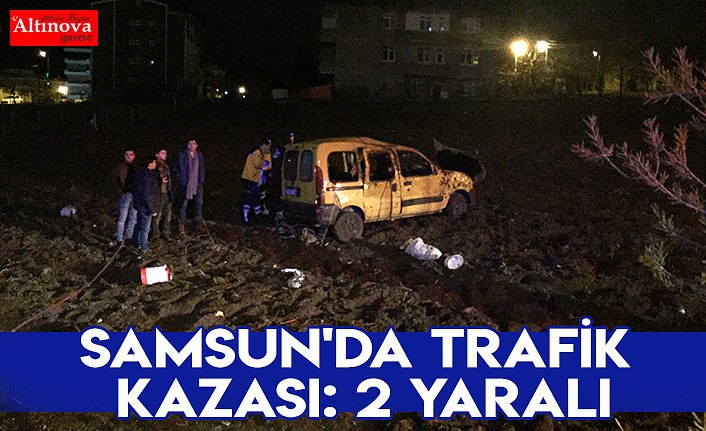 Samsun'da trafik kazası: 2 yaralı