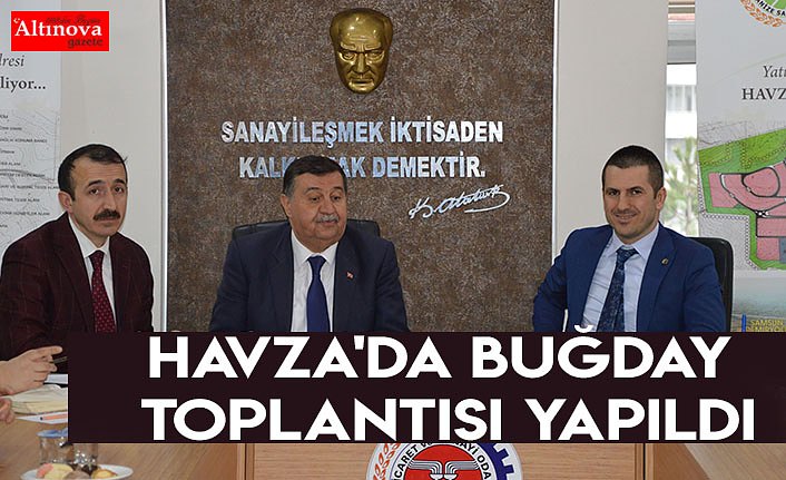 Havza'da buğday toplantısı yapıldı