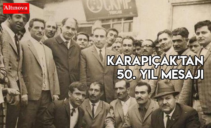 Karapıçak'tan 50. yıl mesajı