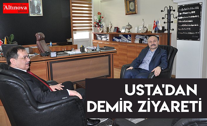 USTA'DAN DEMİR ZİYARETİ