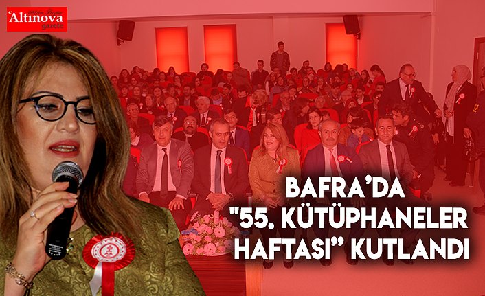 Bafra’da "55. Kütüphaneler Haftası” kutlandı