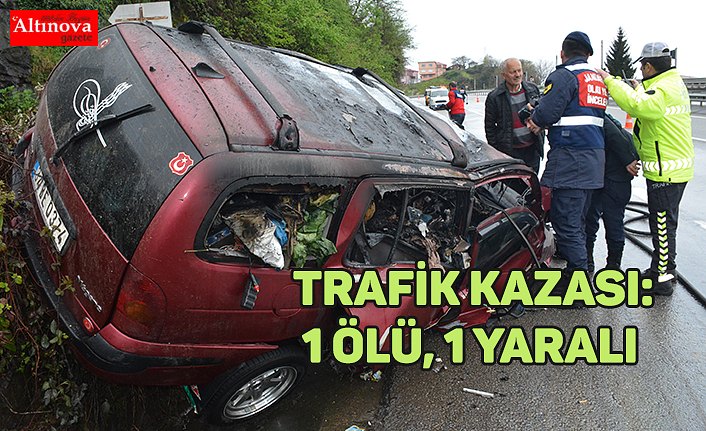  Trafik kazası: 1 ölü, 1 yaralı