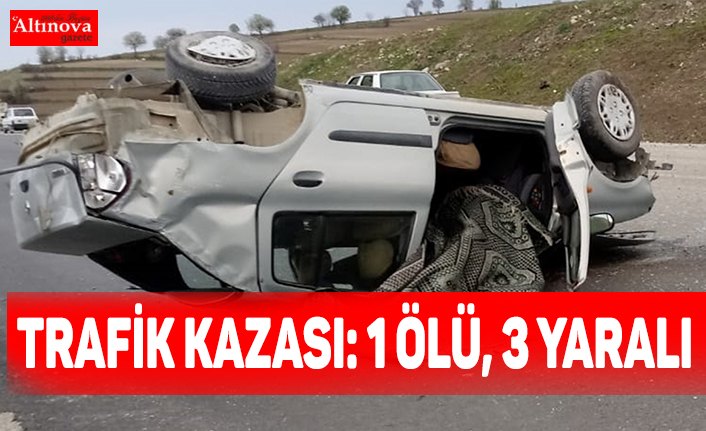 Trafik kazası: 1 ölü, 3 yaralı