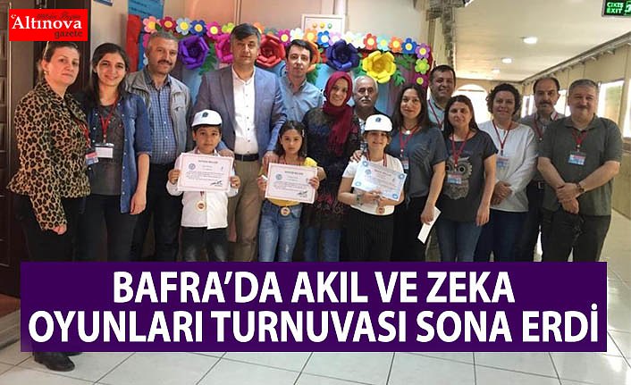  BAFRA’DA AKIL VE ZEKA OYUNLARI TURNUVASI SONA ERDİ