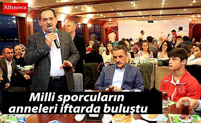 Milli sporcuların anneleri iftarda buluştu