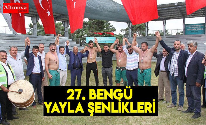 27. Bengü Yayla Şenlikleri 