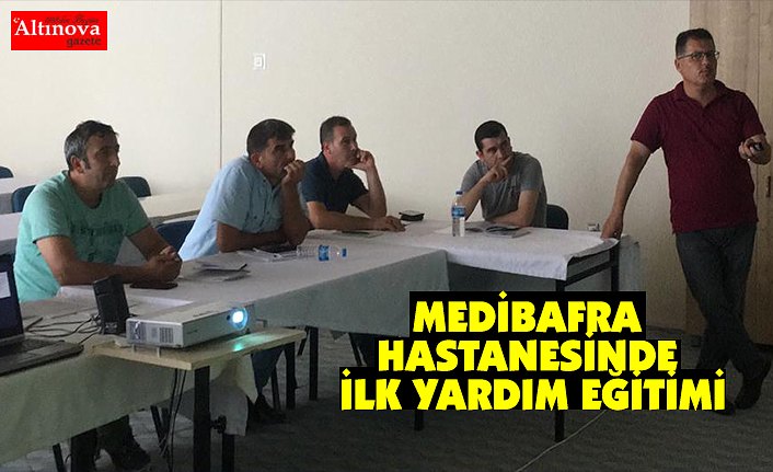 MEDİBAFRA HASTANESİNDE İLK YARDIM EĞİTİMİ