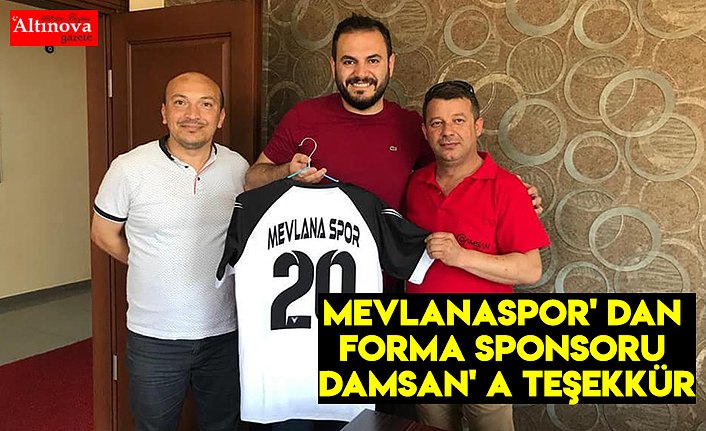 MEVLANASPOR' DAN FORMA SPONSORU DAMSAN' A TEŞEKKÜR