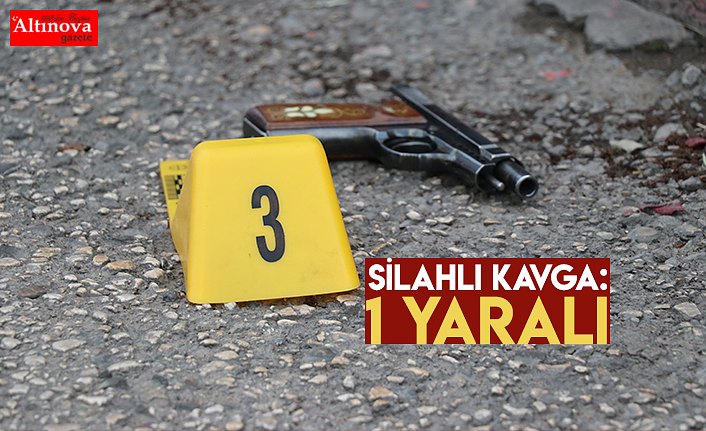 Silahlı kavga: 1 yaralı