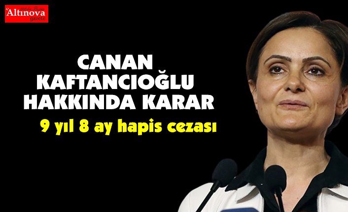 Canan Kaftancıoğlu'nun yargılandığı davada karar