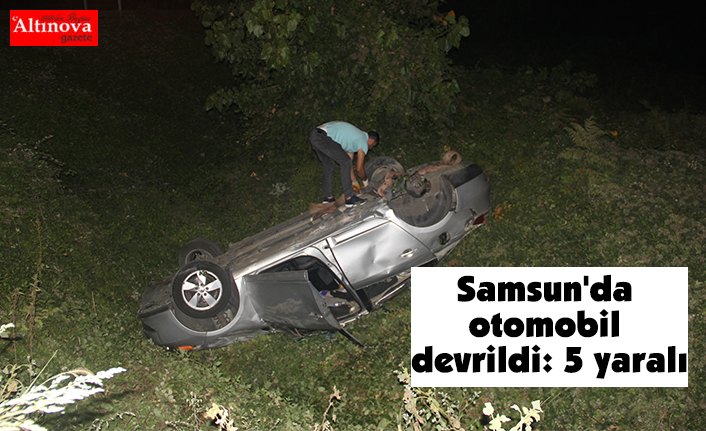 Samsun'da otomobil devrildi: 5 yaralı