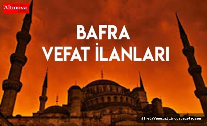 BAFRA VEFAT İLANLARI