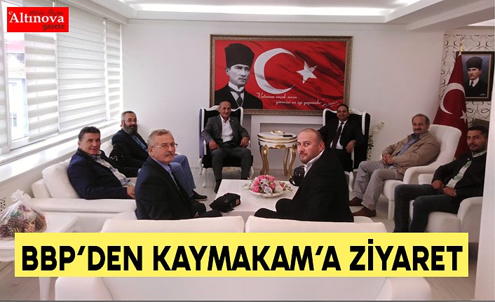 BBP’DEN KAYMAKAM’A ZİYARET