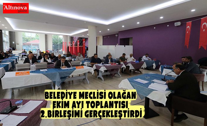 BELEDİYE MECLİSİ OLAĞAN EKİM AYI TOPLANTISI 2.BİRLEŞİMİ GERÇEKLEŞTİRDİ