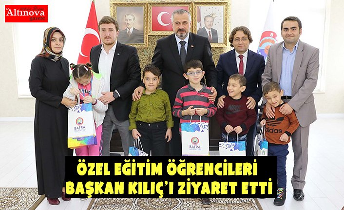 ÖZEL EĞİTİM ÖĞRENCİLERİ BAŞKAN KILIÇ’I ZİYARET ETTİ