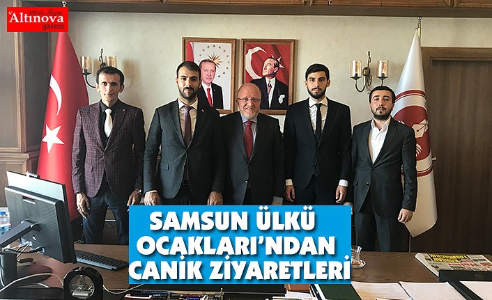 SAMSUN ÜLKÜ OCAKLARI’NDAN CANİK ZİYARETLERİ