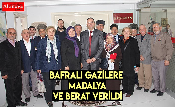 Bafralı gazilere madalya ve berat verildi