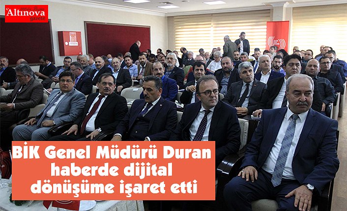 BİK Genel Müdürü Duran haberde dijital dönüşüme işaret etti