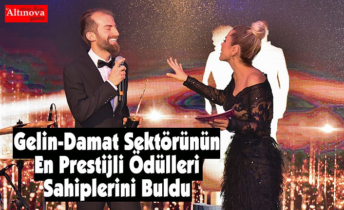 Gelin-Damat Sektörünün En Prestijli Ödülleri Sahiplerini Buldu