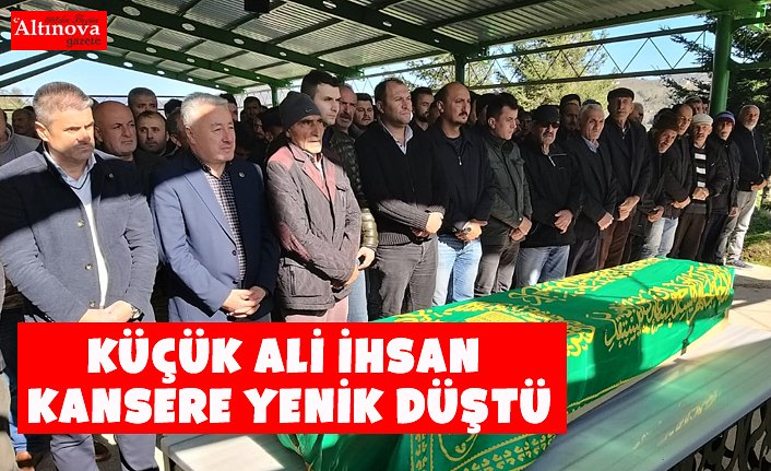 Küçük Ali İhsan kansere yenik düştü