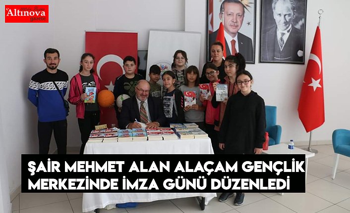 ŞAİR MEHMET ALAN ALAÇAM GENÇLİK MERKEZİNDE İMZA GÜNÜ DÜZENLEDİ