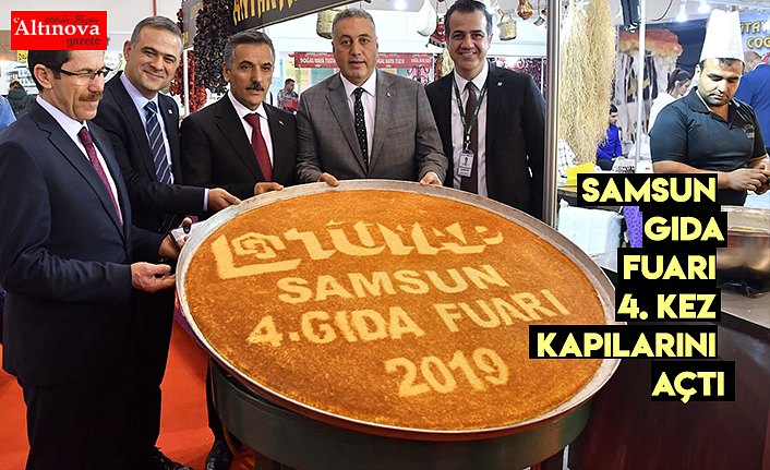 SAMSUN GIDA FUARI 4. KEZ KAPILARINI AÇTI