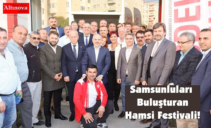 Samsunluları Buluşturan Hamsi Festivali!