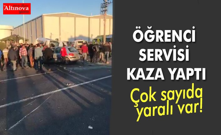 ÖĞRENCİ SERVİSİ KAZA YAPTI