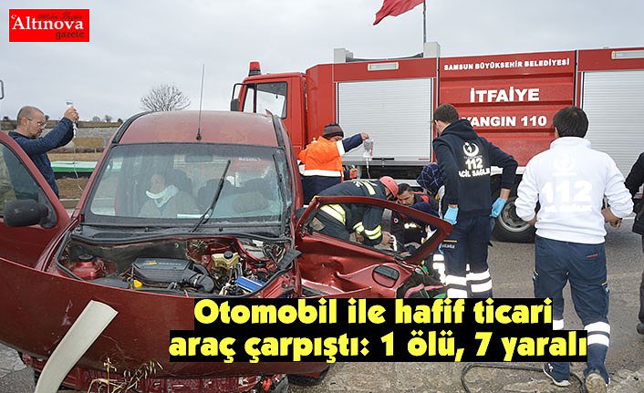 Otomobil ile hafif ticari araç çarpıştı: 1 ölü, 7 yaralı