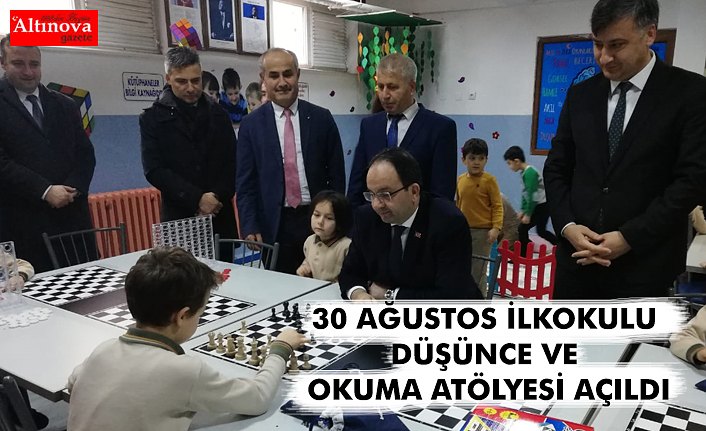 30 AĞUSTOS İLKOKULU DÜŞÜNCE VE OKUMA ATÖLYESİ AÇILDI