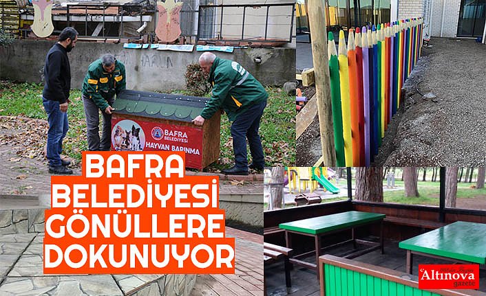 BAFRA BELEDİYESİ GÖNÜLLERE DOKUNUYOR