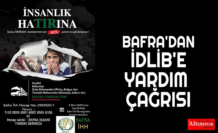 BAFRA'DAN İDLİB'E YARDIM ÇAĞRISI  - bafra haber