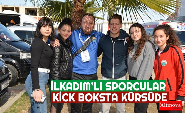 İLKADIM’LI SPORCULAR KİCK BOKSTA KÜRSÜDE