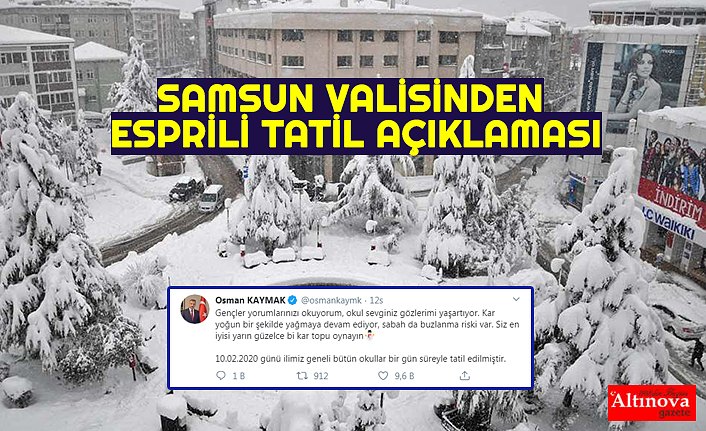 SAMSUN VALİSİNDEN ESPRİLİ TATİL AÇIKLAMASI