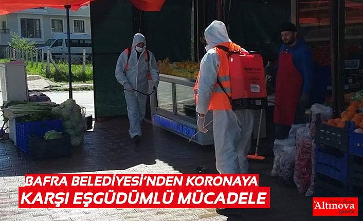 BAFRA BELEDİYESİ’NDEN KORONAYA KARŞI EŞGÜDÜMLÜ MÜCADELE