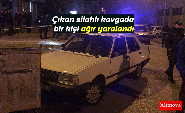 Çıkan silahlı kavgada bir kişi ağır yaralandı