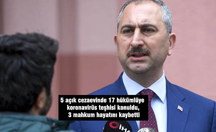 5 açık cezaevinde 17 hükümlüye koronavirüs teşhisi konuldu, 3 mahkum hayatını kaybetti