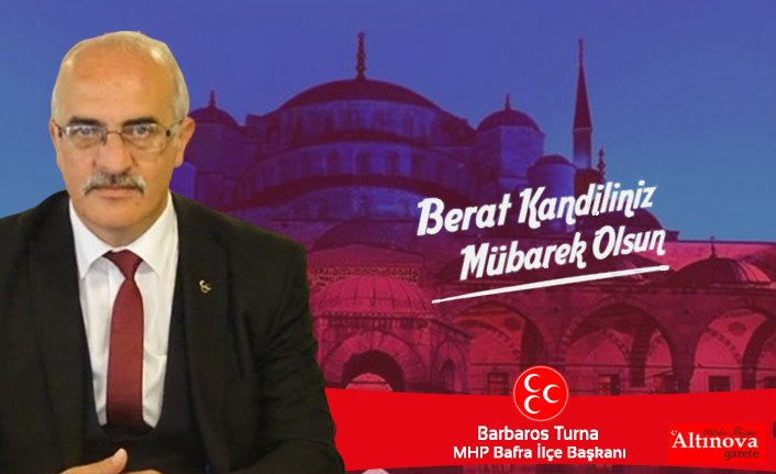 Barbaros Turna'dan Berat Kandili mesajı