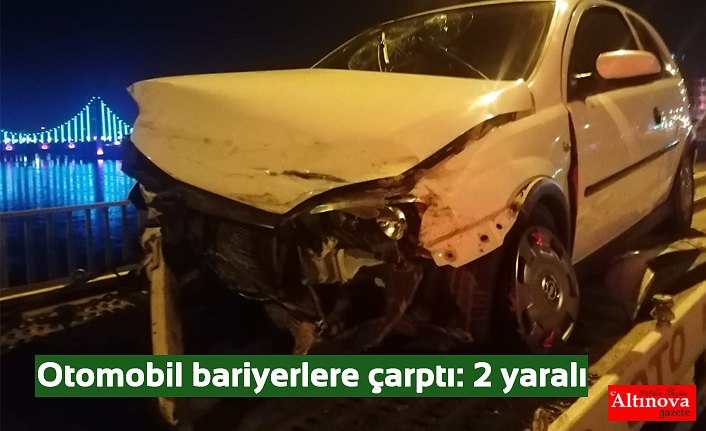 Otomobil bariyerlere çarptı: 2 yaralı