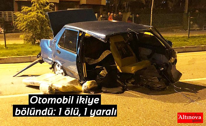 Otomobil ikiye bölündü: 1 ölü, 1 yaralı