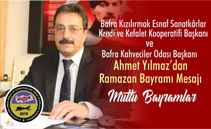 AHMET YILMAZ “BAYRAMINIZ MÜBAREK OLSUN”