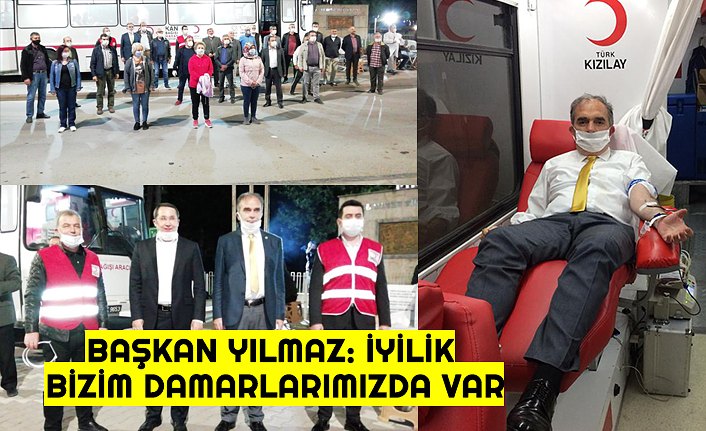 BAŞKAN YILMAZ İYİLİK BİZİM DAMARLARIMIZDA VAR