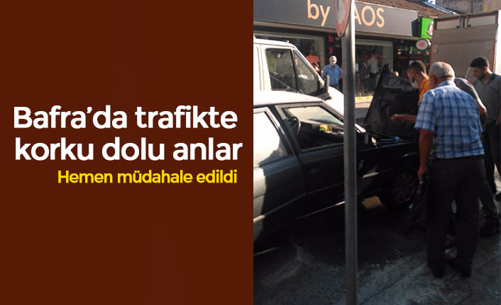 Bafra’da trafikte  korku dolu anlar