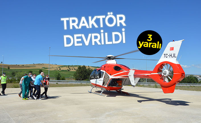 TRAKTÖR DEVRİLDİ: 3 yaralı