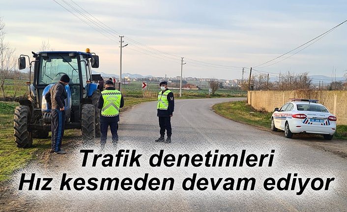 Trafik denetimleri hız kesmeden devam ediyor