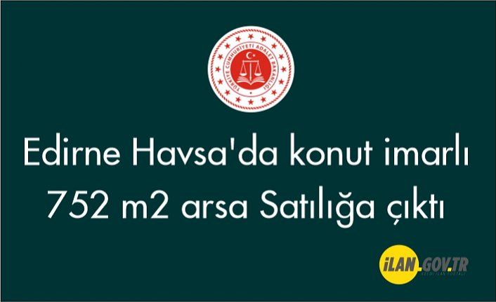 Edirne Havsa'da konut imarlı Satılık 752 m² arsa