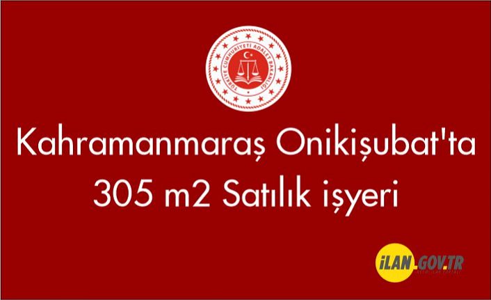 Kahramanmaraş Onikişubat'ta Satılık 305 m2 işyeri