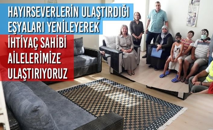 Hayırseverlerin Ulaştırdığı Eşyaları Yenileyerek İhtiyaç Sahibi Ailelerimize Ulaştırıyoruz