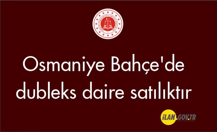 Osmaniye Bahçe'de dubleks daire satılıktır