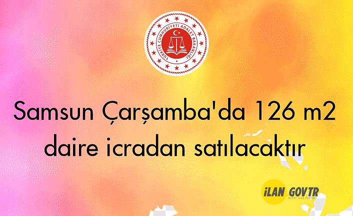 Samsun Çarşamba'da 126 m² daire icradan satılacaktır